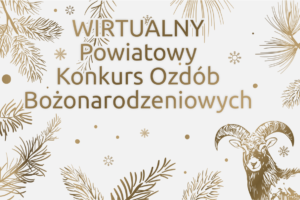 Zdjęcie kartki świątecznej z napisem Wirtualny Powiatowy Konkurs Ozdób Bożonarodzeniowych. Na kartce znajdują się także gałązki choinkowe oraz wizerunek muflona