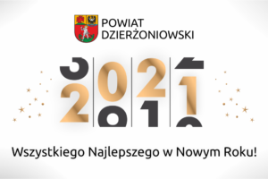 Kartka z życzeniami noworocznymi. Na białym tle. logo powiatu z napisem Powiat Dzierżoniowski, poniżej data 2021 i napis Wszystkiego Najlepszego w Nowym Roku 2021