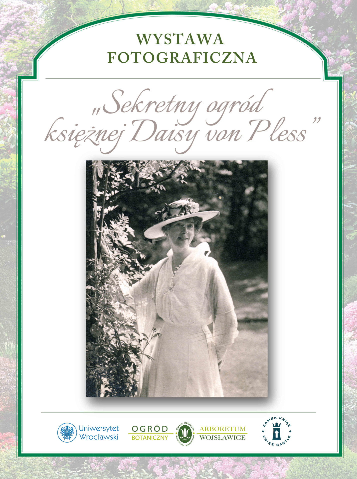 plakat promujący wystawę fotograficzną "Sekretny ogród księżnej Daisy von Pless"