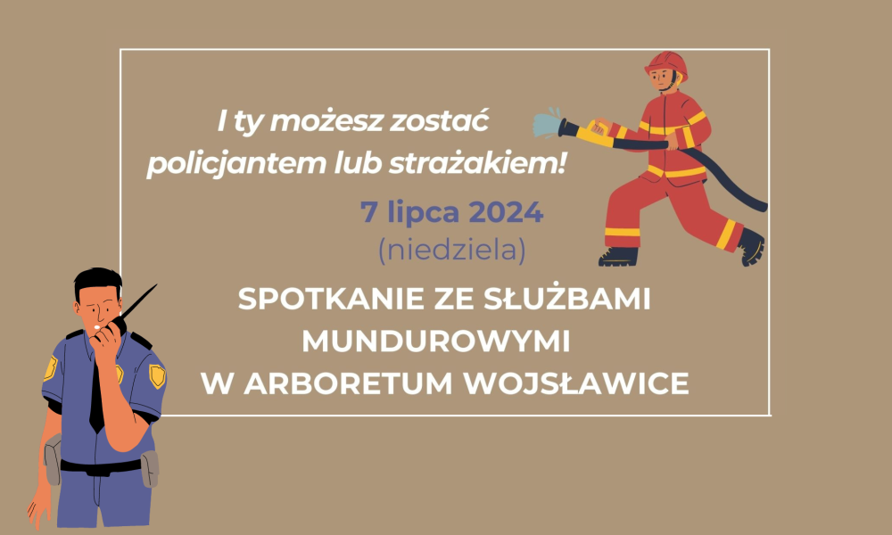 grafika promująca spotkanie z mundurowymi w Arboretum Wojsławice
