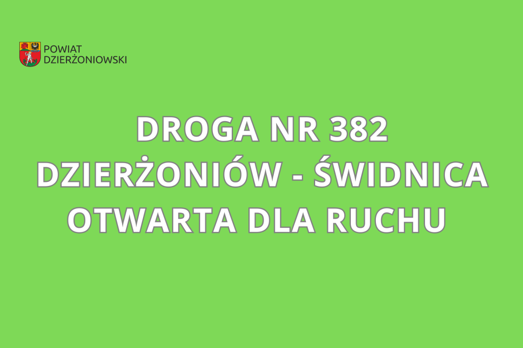 DROGA NR 382 DZIERŻONIÓW - ŚWIDNICA OTWARTA DLA RUCHU