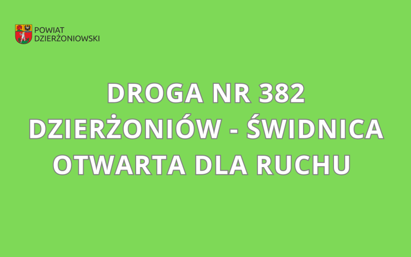 DROGA NR 382 DZIERŻONIÓW - ŚWIDNICA OTWARTA DLA RUCHU