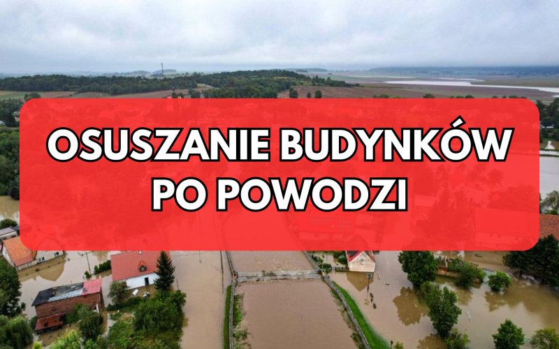 OSUSZANIE BUDYNKÓW PO POWODZI