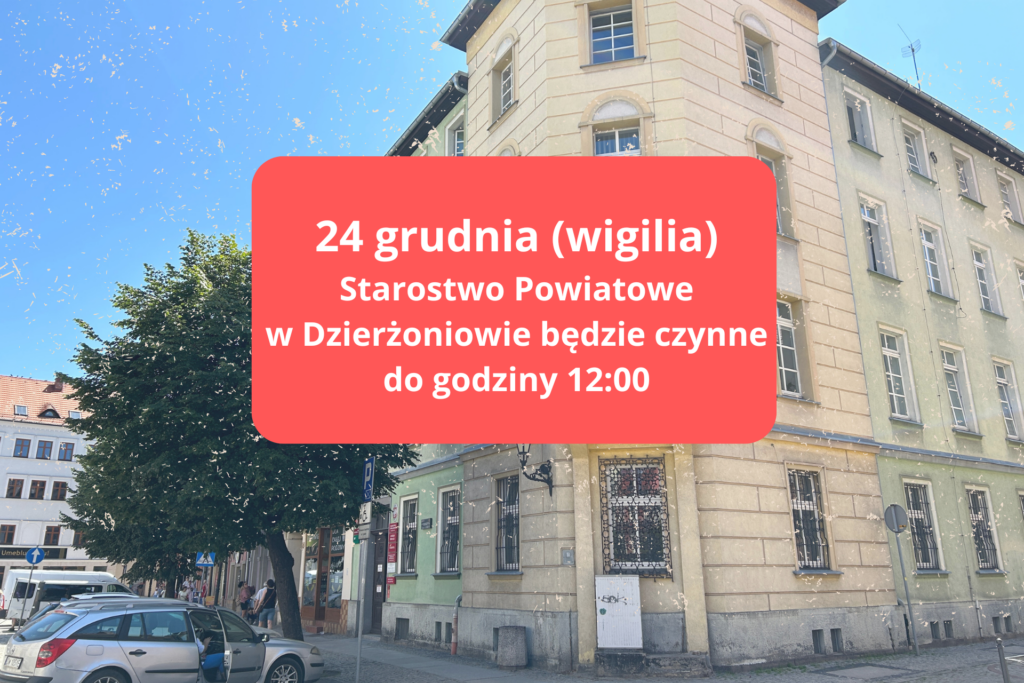 24 grudnia (wigilia) Starostwo Powiatowe w Dzierżoniowie będzie czynne do godziny 12:00