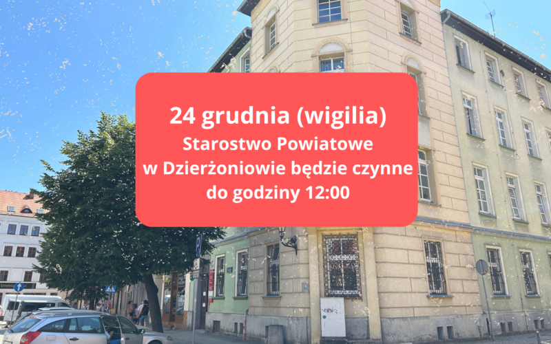 24 grudnia (wigilia) Starostwo Powiatowe w Dzierżoniowie będzie czynne do godziny 12:00