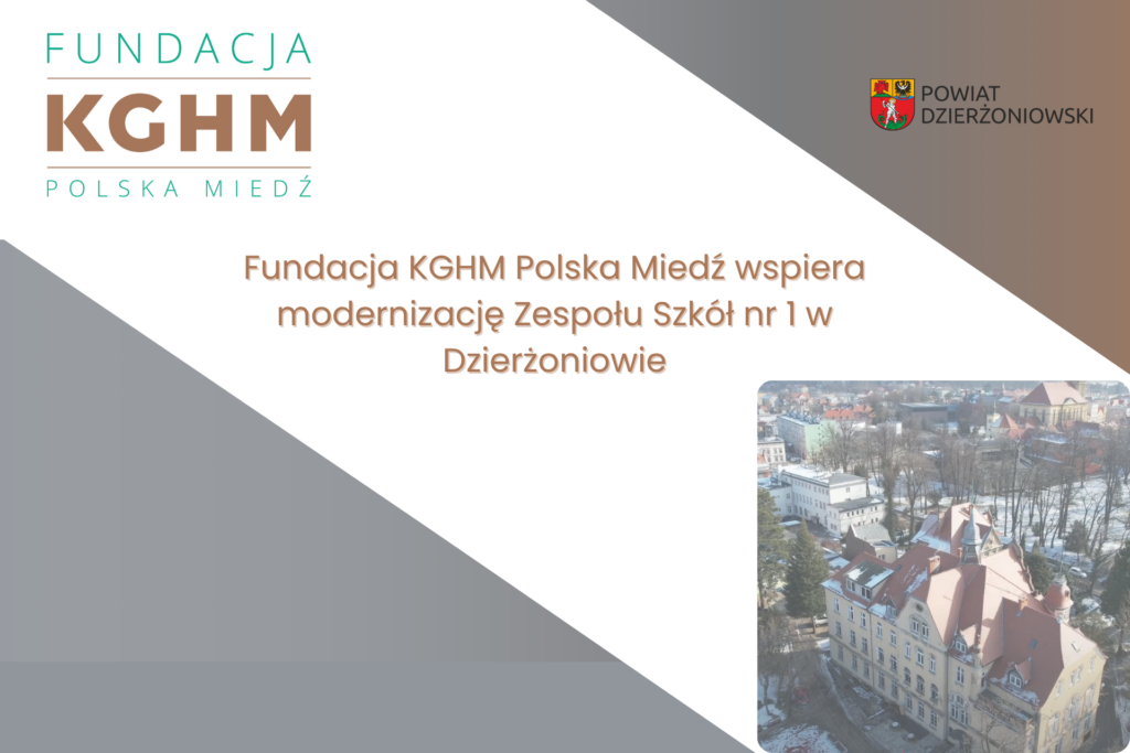 Fundacja KGHM Polska Miedź wspiera modernizację Zespołu Szkół nr 1 w Dzierżoniowie