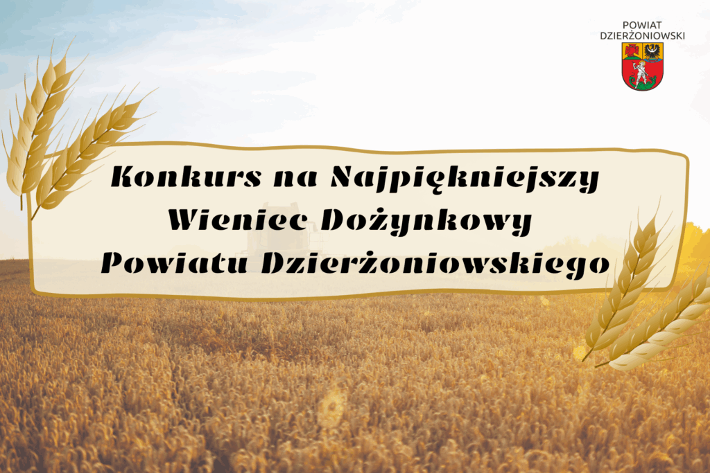 Konkurs na Najpiękniejszy Wieniec Dożynkowy zboża i herb powiatu