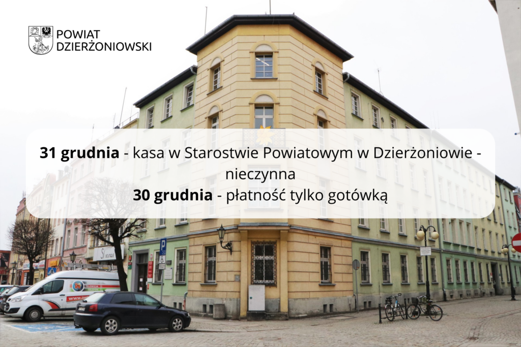 grafika budynek starostwa, 31 grudnia kasa nieczynna, 30 grudnia płatność tylko gotówką