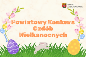 grafika konkurs ozdób wielkanocnych, na dole trawa, na niej pisanki i kwiaty z lewej i prawej strony obok napisu